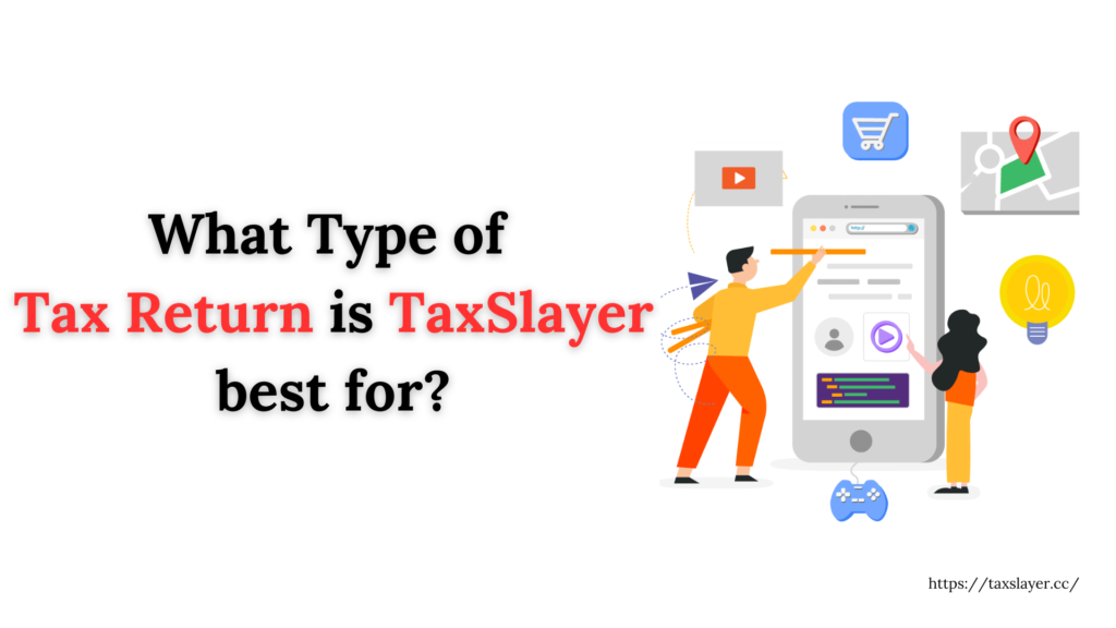 What type of tax returns is TaxSlayer best for?